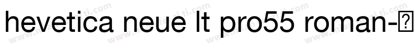 hevetica neue lt pro55 roman字体转换